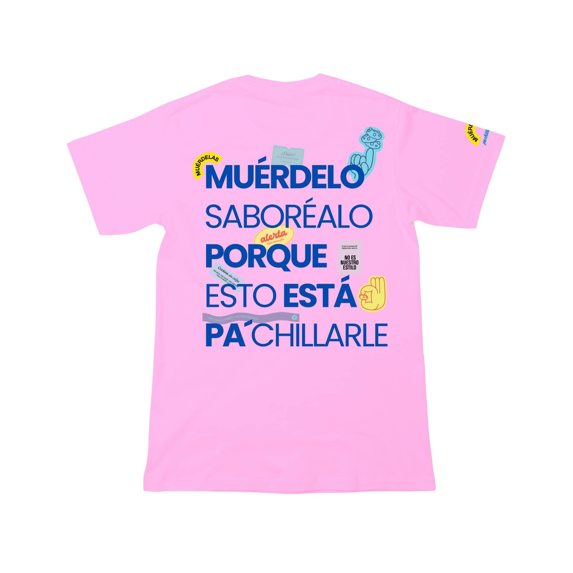 Camiseta Rosa Chicle Muérdelo Pa´Chillarle